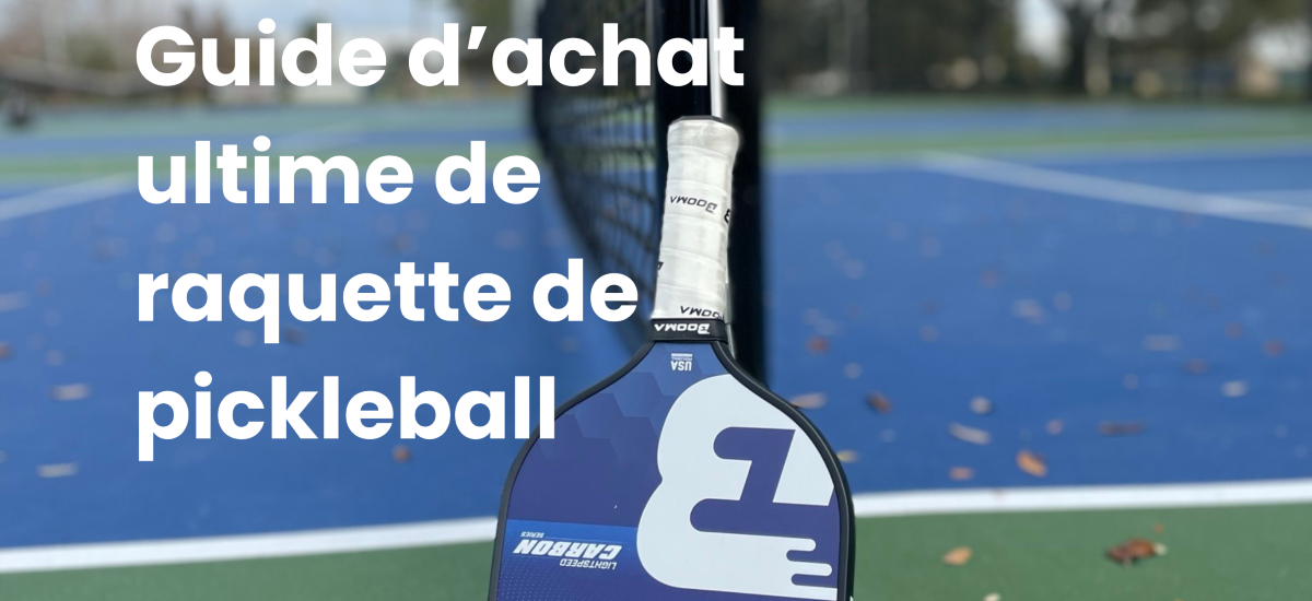 Le guide d'achat ultime de raquettes de pickleball.