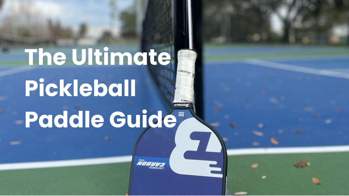 The Ultimate Guide to Choosing the Best Pickleball Paddle - BOOMA